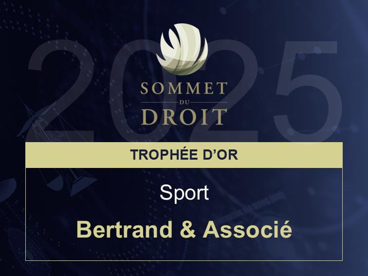Sommet du Droit 2025, le Cabinet BERTRAND Trophée d'Or de la Catégorie Droit du Sport
